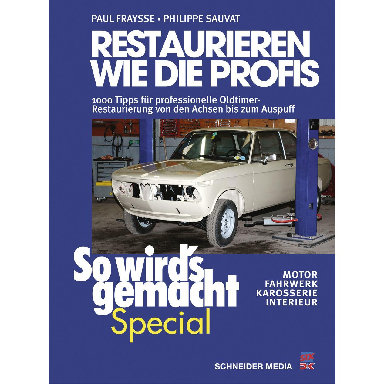 Restaurieren wie die Profis (So wirds gemacht Special Band 2), Ratgeber von Paul, Sauvat Fraysse