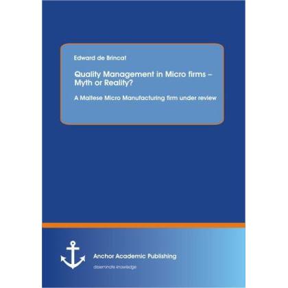 Quality Management in Micro firms - Myth or Reality?, Fachbücher