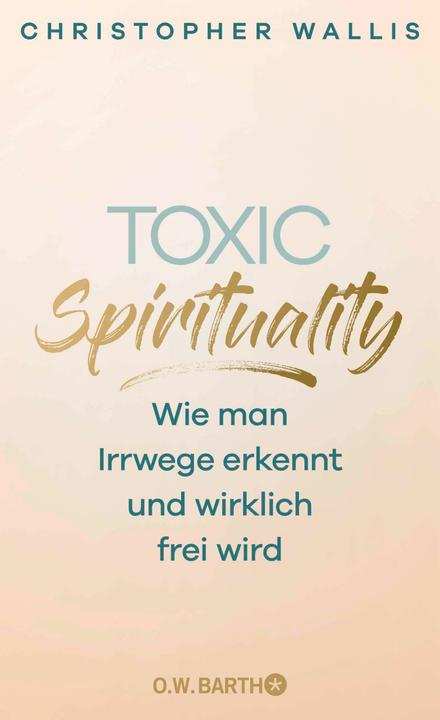 Toxic Spirituality (Deutsch, Brigitte Heinz, Christopher Wallis, Hajo Normann, 2025)