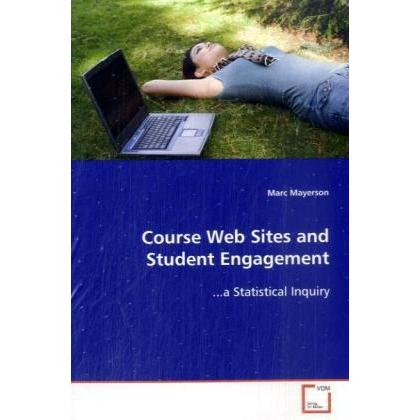 Course Web Sites and Student Engagement, Fachbücher von Marc Mayerson