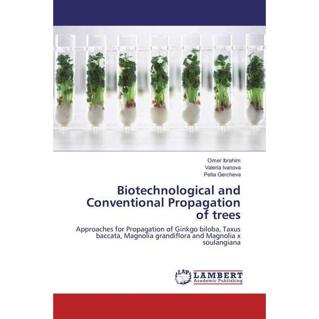 Biotechnological and Conventional Propagation of trees, Fachbücher von Omer Ibrahim, Valeria Ivanova, Petia Gercheva