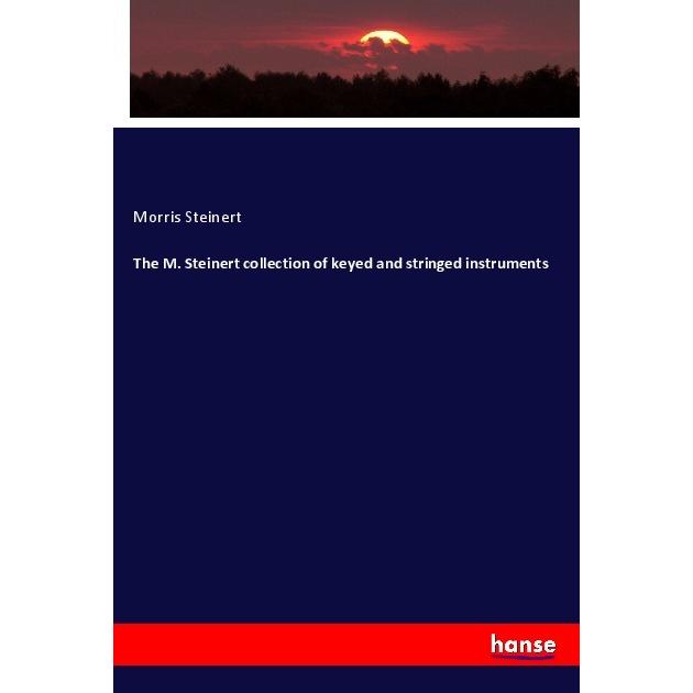 The M. Steinert collection of keyed and stringed instruments, Fachbücher von Morris Steinert