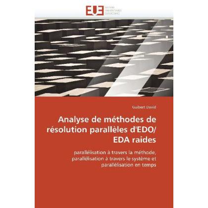 Analyse de méthodes de résolution parallèles d'EDO/EDA raides, Fachbücher