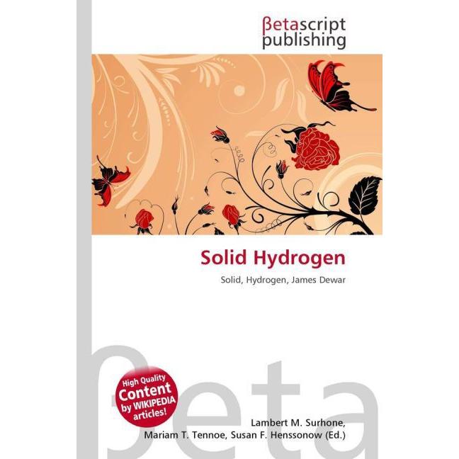 Solid Hydrogen, Fachbücher von Lambert M. Surhone, Miriam T. Timpledon, Susan F. Marseken