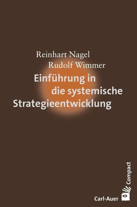 Produktbild Einführung in die systemische Strategieentwicklung (Deutsch, Reinhart Nagel, Rudolf Wimmer, 2015)