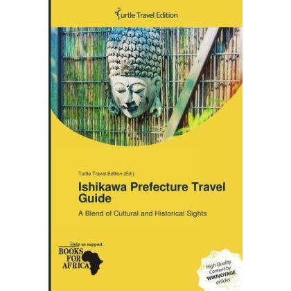 Ishikawa Prefecture Travel Guide, Ratgeber