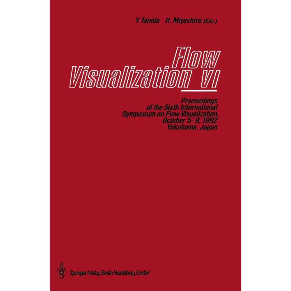 Flow Visualization VI, Fachbücher von Hiroshi Miyashiro, Yoshimichi Tanida