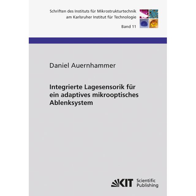 Integrierte Lagesensorik für ein adaptives mikrooptisches Ablenksystem, Fachbücher von Daniel Auernhammer