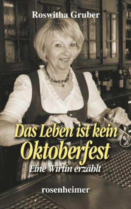 Produktbild Das Leben ist kein Oktoberfest (Deutsch, Roswitha Gruber, 2013)