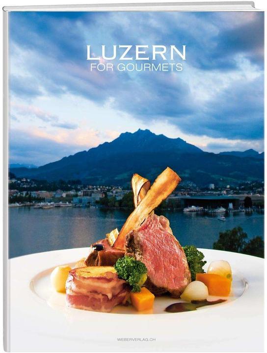 Actual product image Luzern for Gourmets (English, German, Weber Annette, 2011)