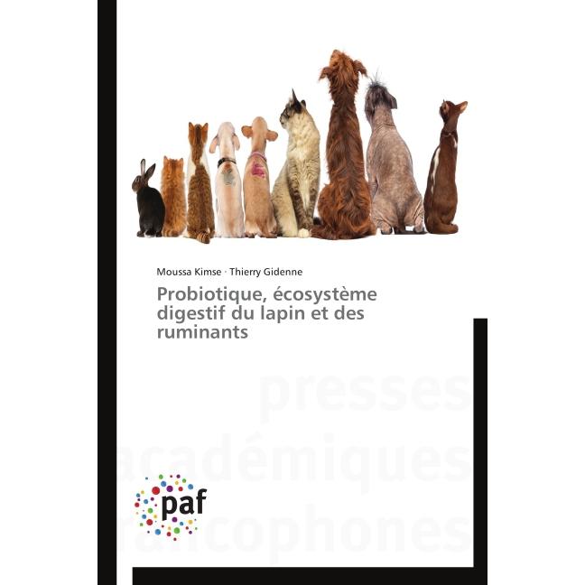 Probiotique, écosystème digestif du lapin et des ruminants, Fachbücher von Thierry Gidenne, Moussa Kimse