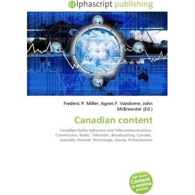Canadian content, Fachbücher von Agnes F. Vandome, Frederic P. Miller, John McBrewster