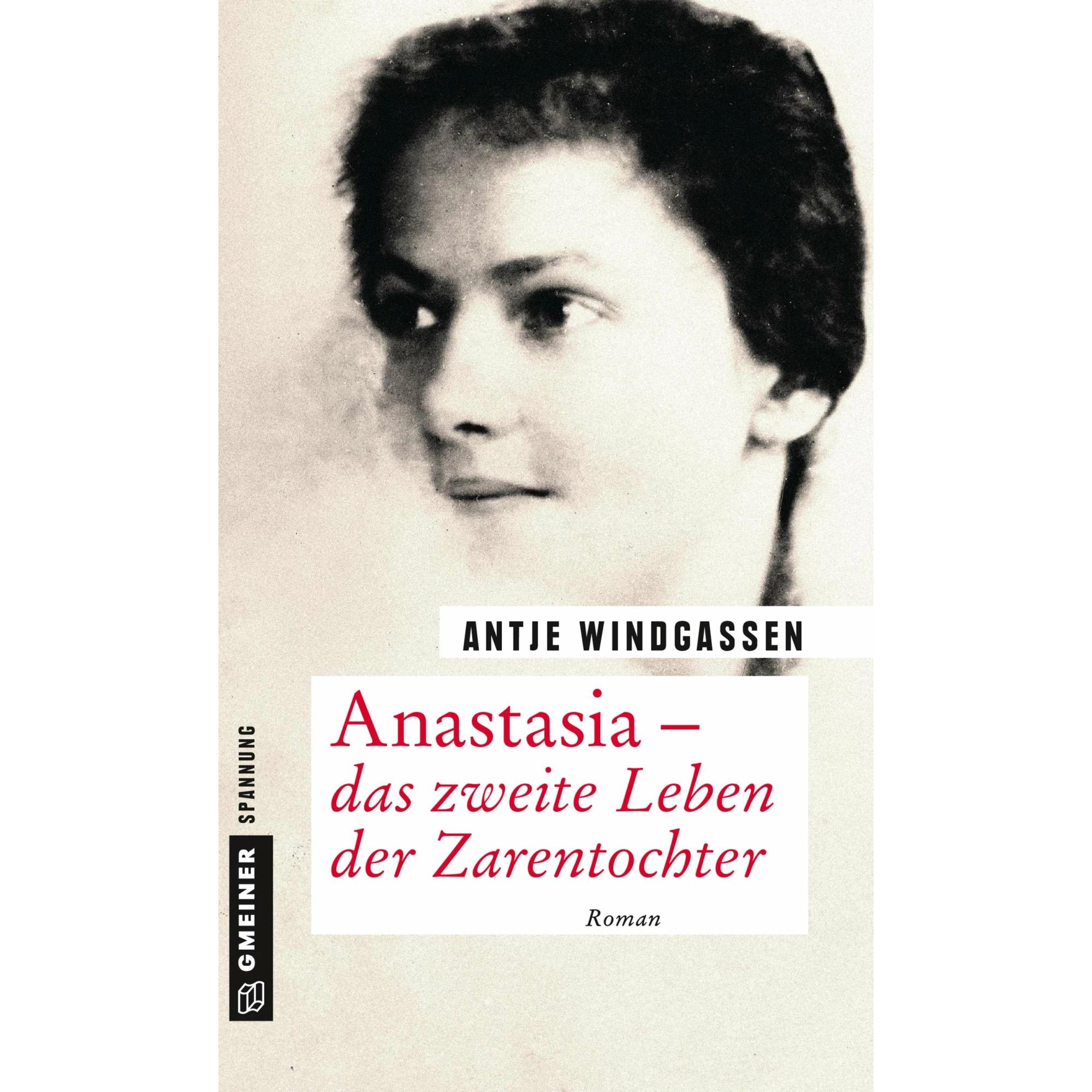 Anastasia - das zweite Leben der Zarentochter, Belletristik von Antje Windgassen