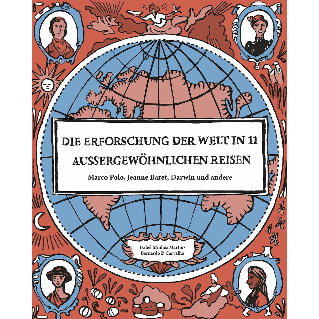 Thumbnail - Die Erforschung der Welt in 11 aussergewöhnlichen Reisen, Ratgeber von Isabel Martins