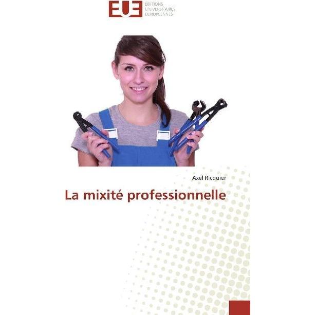 La mixité professionnelle, Fachbücher von Axel Ricquier