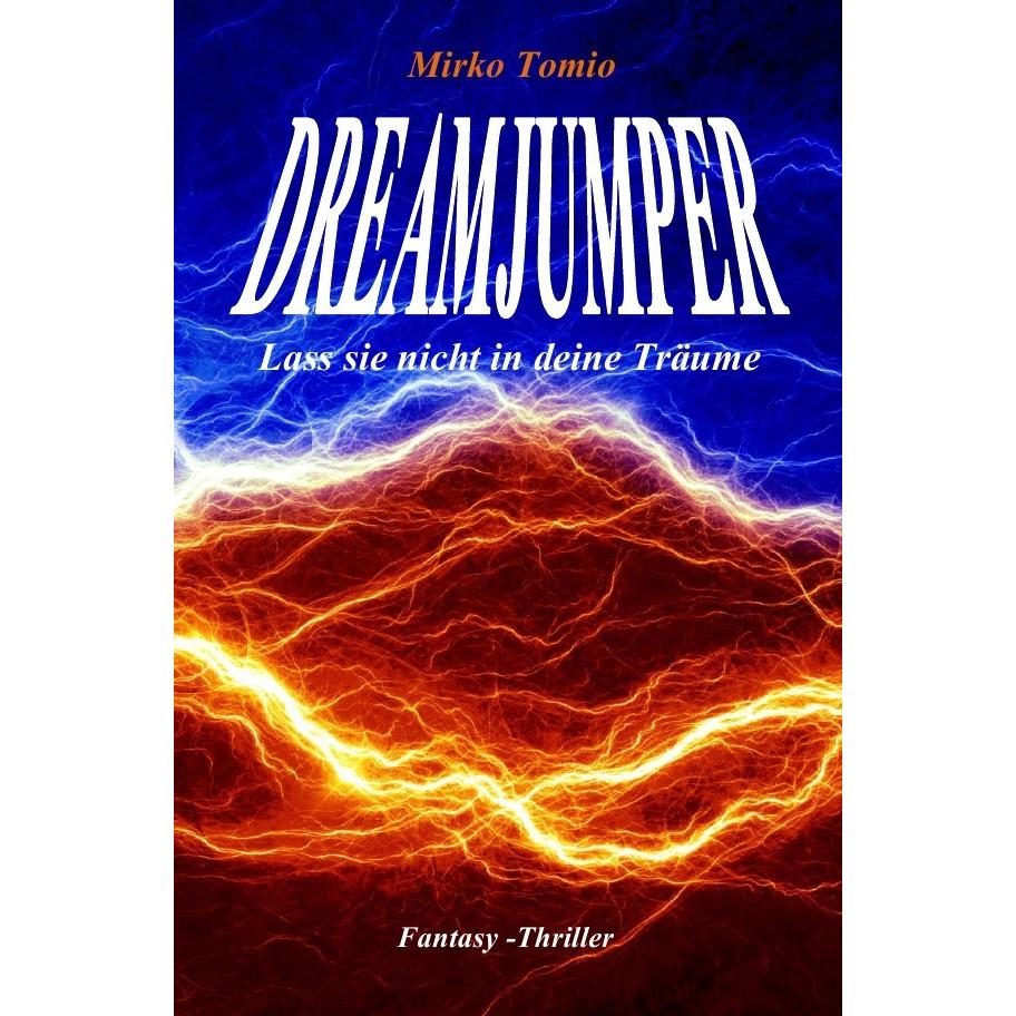 Dreamjumper, Belletristik von Mirko Tomio