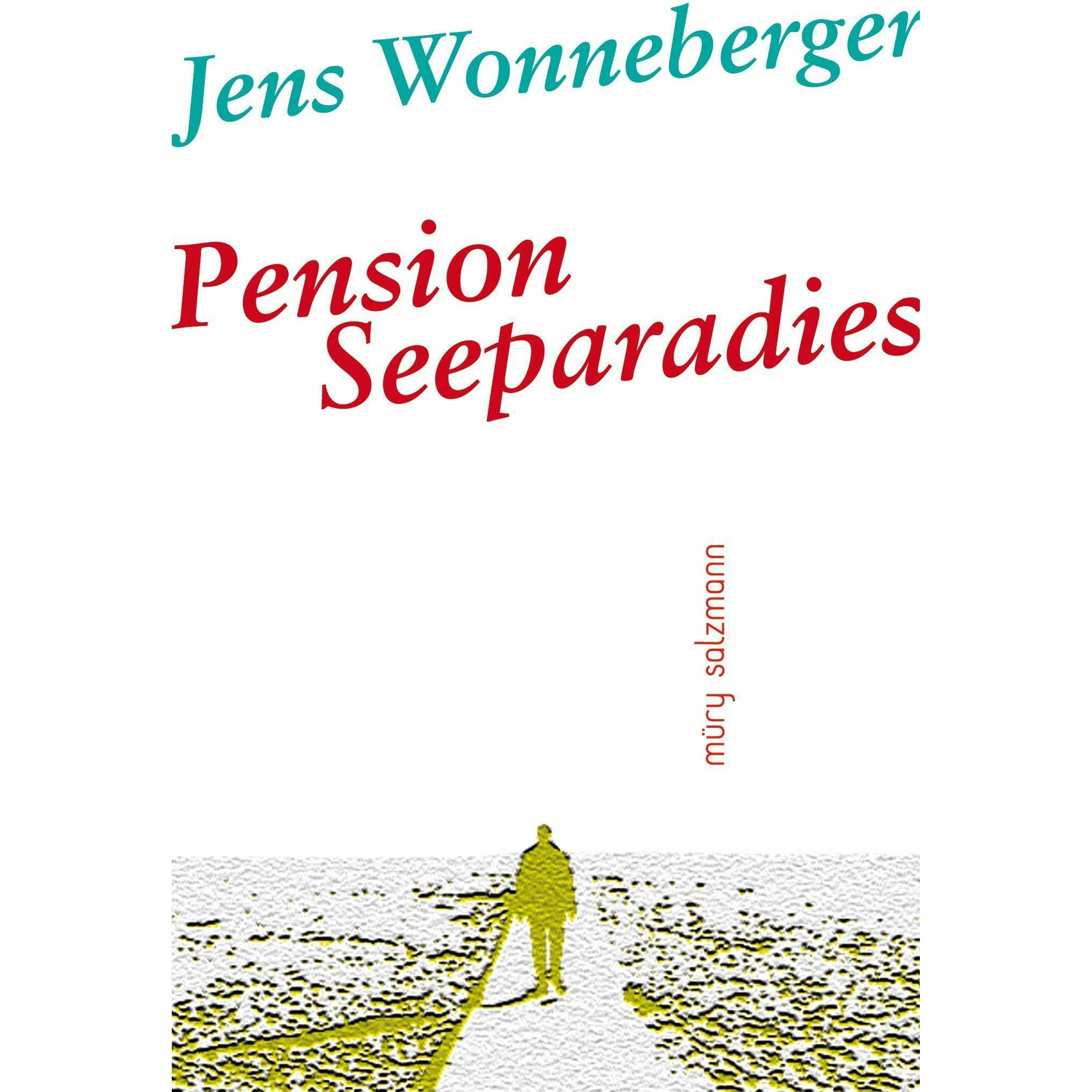 Pension Seeparadies, Belletristik von Jens Wonneberger