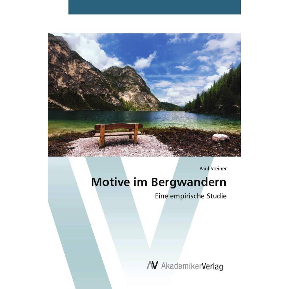Motive im Bergwandern, Ratgeber von Paul Steiner