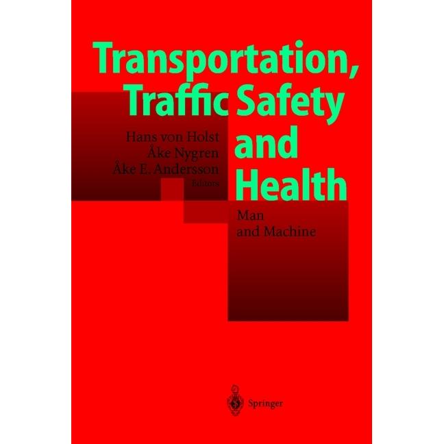 Thumbnail - Transportation, Traffic Safety and Health - Man and Machine, Fachbücher von Hans von Holst, Ake E. Andersson, Ake Nygren