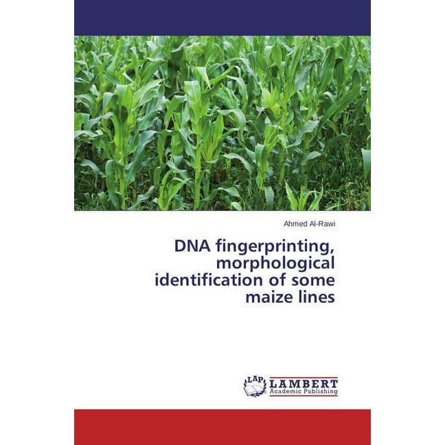 DNA fingerprinting, morphological identification of some maize lines, Fachbücher von Ahmed Al-Rawi