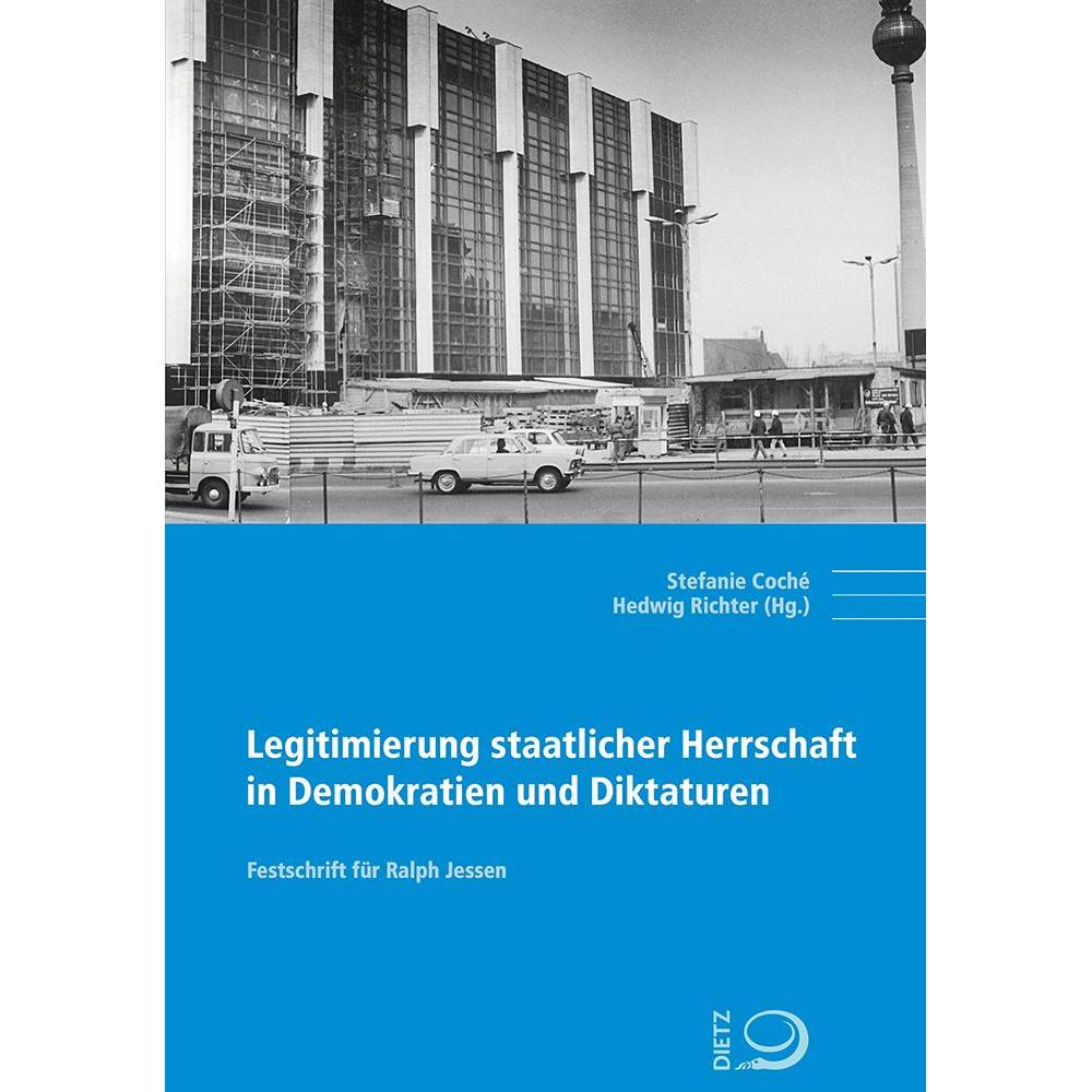 Legitimierung staatlicher Herrschaft in Demokratien und Diktaturen, Fachbücher von Stefanie Coché, Hedwig Richter