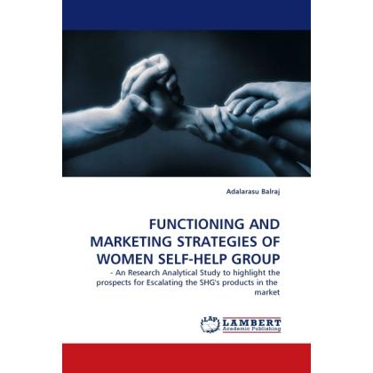 Functioning And Marketing Strategies Of Women Self-Help Group, Fachbücher