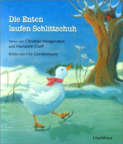 Produktbild Die Enten laufen Schlittschuh (Deutsch, Christian Morgenstern, Ute Gerstenmaier, 2021)