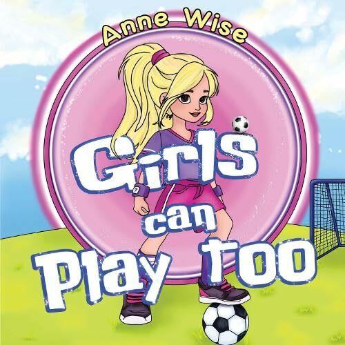 Produktbild Girls can Play Too (Englisch, Anne Wise, 2025)