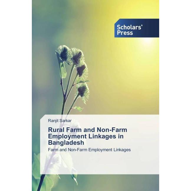 Rural Farm and Non-Farm Employment Linkages in Bangladesh, Fachbücher von Ranjit Sarkar