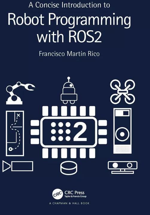 Produktbild A Concise Introduction to Robot Programming with ROS2 (Englisch, Francisco Martín Rico, 2022)
