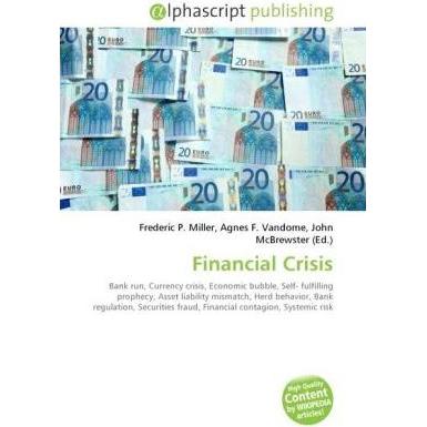 Thumbnail - Financial Crisis, Fachbücher von Agnes F. Vandome, Frederic P. Miller, John McBrewster