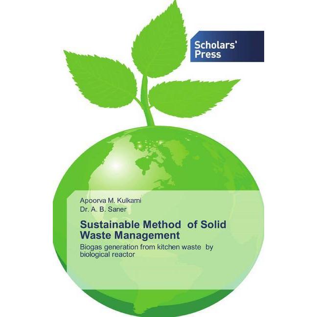 Sustainable Method of Solid Waste Management, Fachbücher von Apoorva M. Kulkarni, A. B. Saner