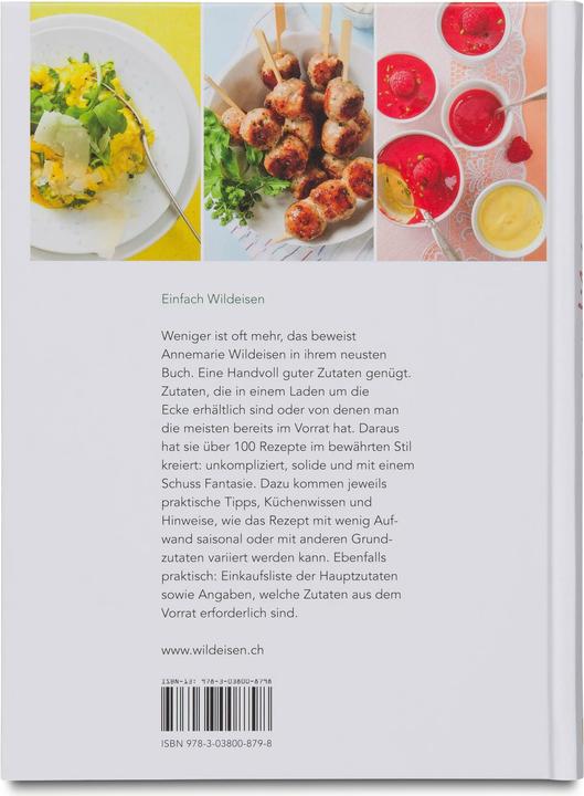 Image du produit Simplement Wildeisen - Cuisiner avec une poignée d'ingrédients (Allemand, Annemarie Wild Iron, Andreas Fahrni)