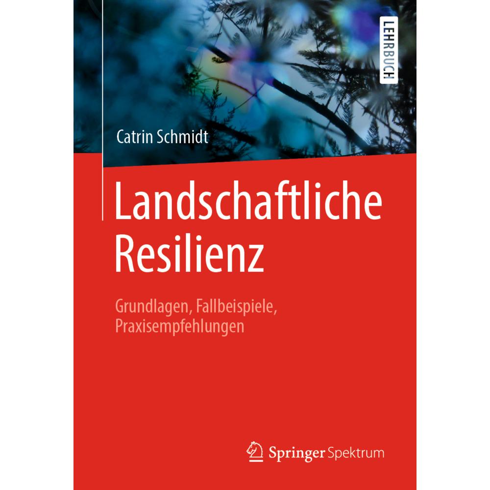 Thumbnail - Landschaftliche Resilienz, Fachbücher von Catrin Schmidt