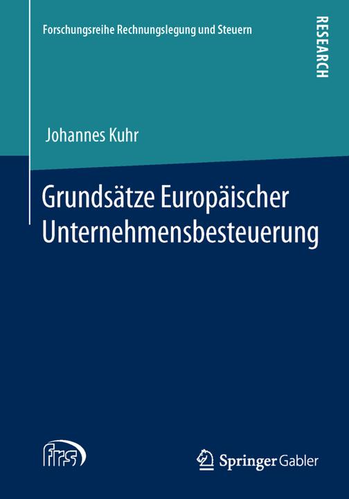 Produktbild Grundsätze Europäischer Unternehmensbesteuerung (Deutsch, Johannes Kuhr, 2013)