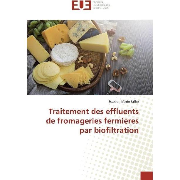 Traitement des effluents de fromageries fermières par biofiltration, Fachbücher von Esteban Marín Uribe