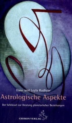 Produktbild Astrologische Aspekte (Deutsch, Dane Rudhyar, Leyla Rudhyar, 2007)
