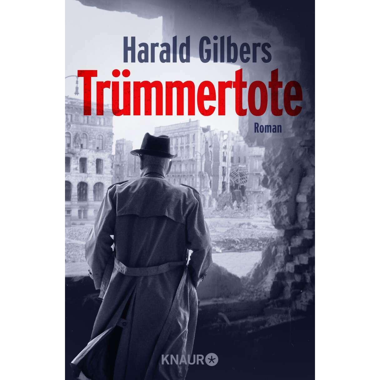 Trümmertote, Belletristik von Harald Gilbers