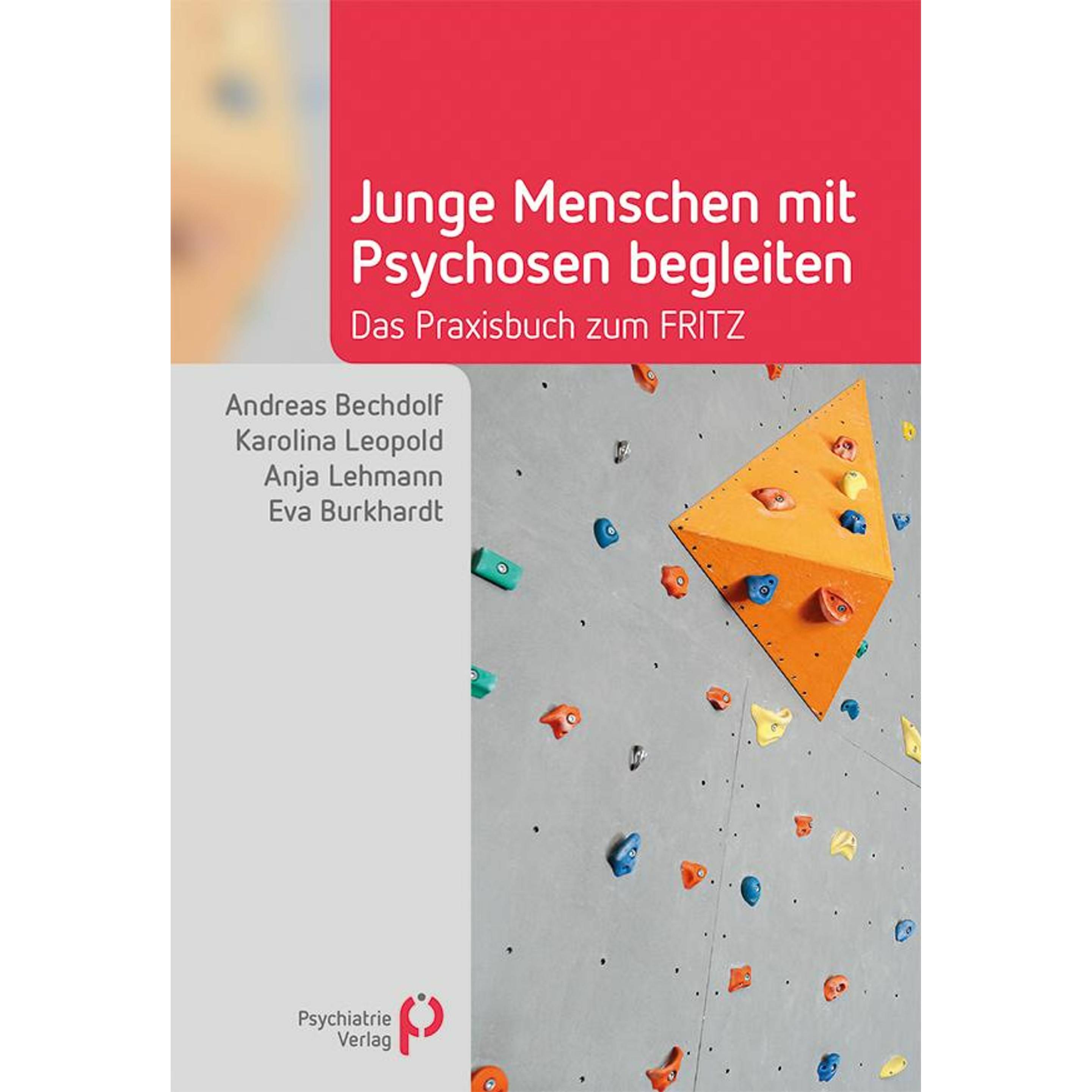 Junge Menschen mit Psychosen begleiten, Fachbücher von Karolina Leopold, Eva Burkhardt, Andreas Bechdolf, Anja Lehmann