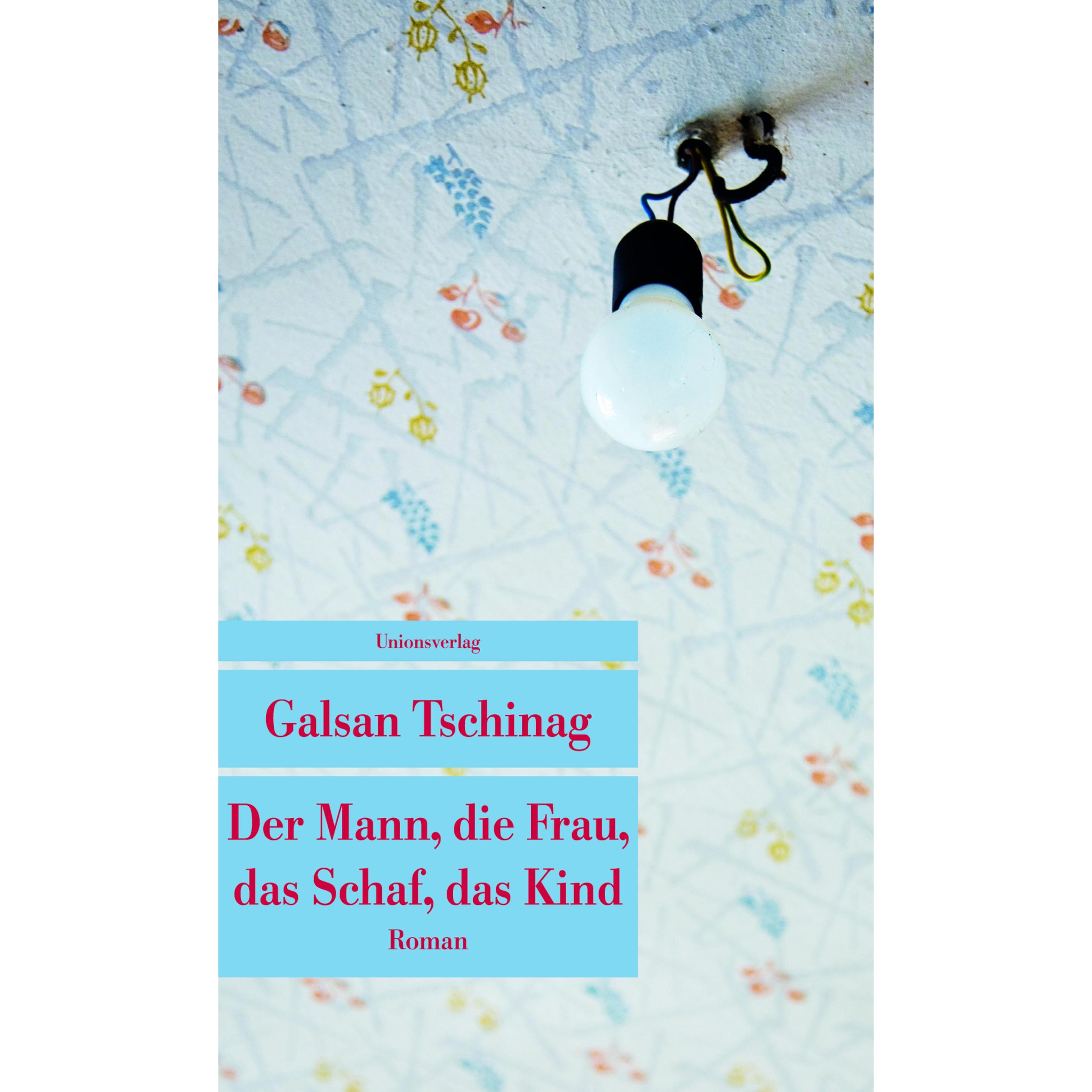 Thumbnail - Der Mann, die Frau, das Schaf, das Kind, Belletristik von Galsan Tschinag