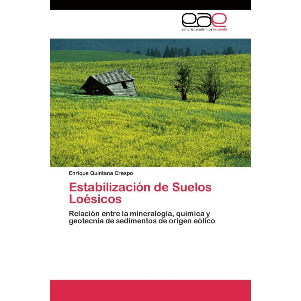 Estabilización de Suelos Loésicos, Fachbücher von Enrique Quintana Crespo