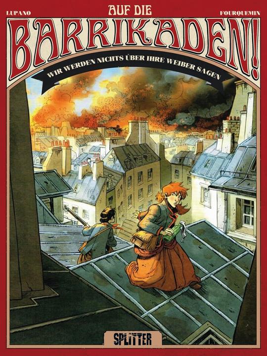 Produktbild Auf die Barrikaden! 03. Wir werden nichts über ihre Weiber sagen (Deutsch, Wilfrid Lupano, Xavier Fourquemin, 2017)