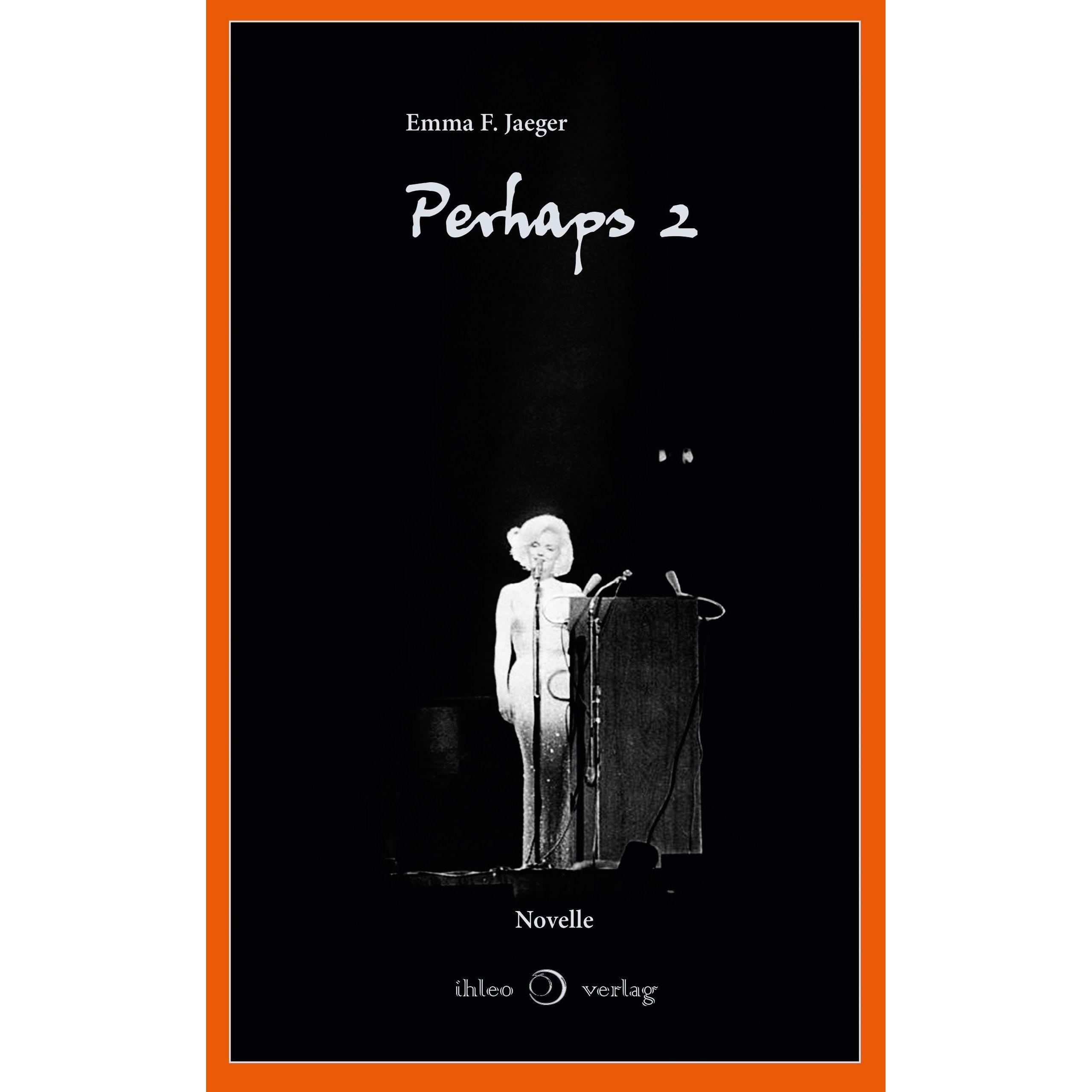 Jaeger:Perhaps 2, Belletristik von Emma F. Jaeger
