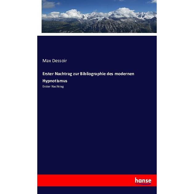 Erster Nachtrag zur Bibliographie des modernen Hypnotismus, Fachbücher von Max Dessoir