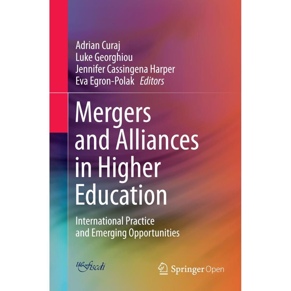 Mergers and Alliances in Higher Education, Fachbücher von Adrian Curaj, Eva Egron-Polak, Jennifer Cassingena Harper, Luk...
