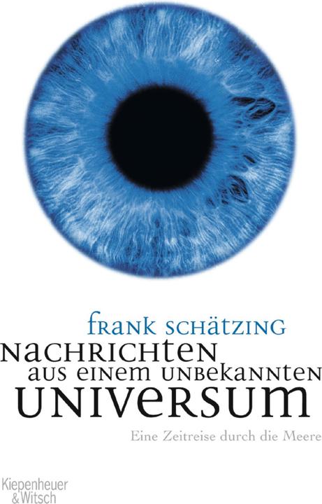 Nachrichten aus einem unbekannten Universum (Deutsch, Frank Schätzing, 2006)