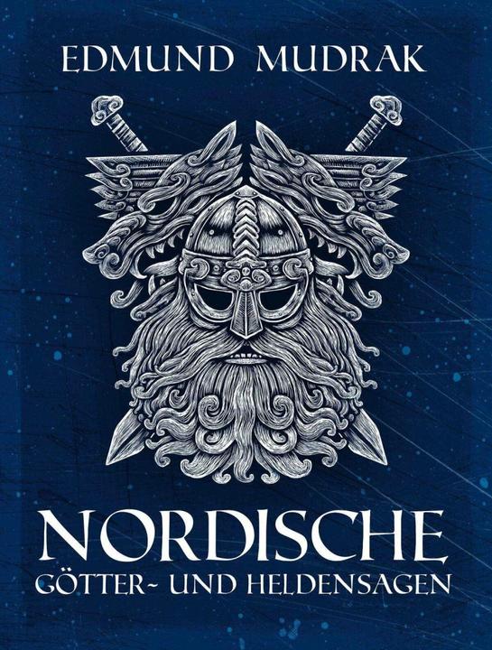 Produktbild Nordische Götter- und Heldensagen (Deutsch, Edmund Mudrak, 2019)