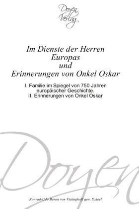 Produktbild Im Dienste der Herren Europas und Erinnerungen von Onkel Oskar (Deutsch, Konrad-Udo Vietinghoff Baron von gen. Scheel, 2012)