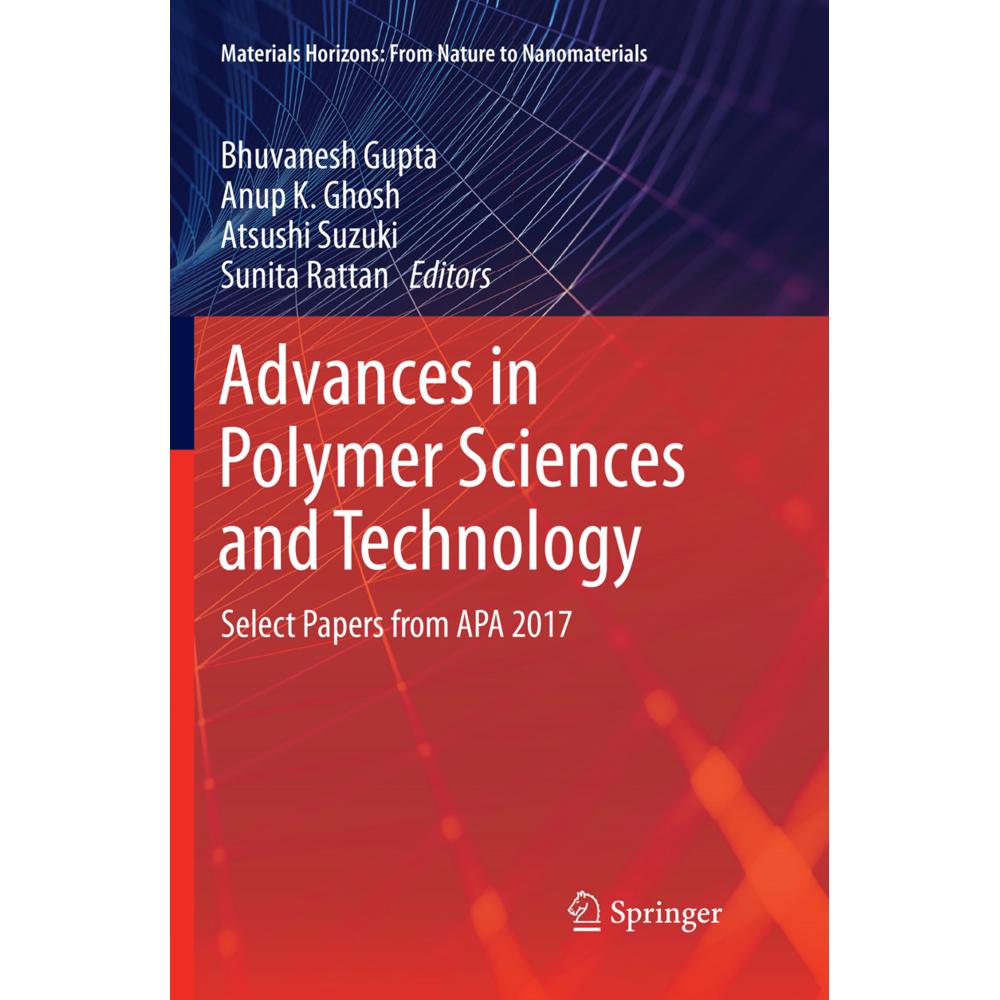 Advances in Polymer Sciences and Technology, Fachbücher von Sunita Rattan, Anup K. Ghosh, Bhuvanesh Gupta, Atsushi Suzuk...