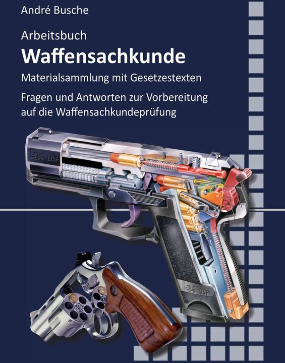 Produktbild Arbeitsbuch Waffensachkunde (Deutsch, André Busche, 2025)